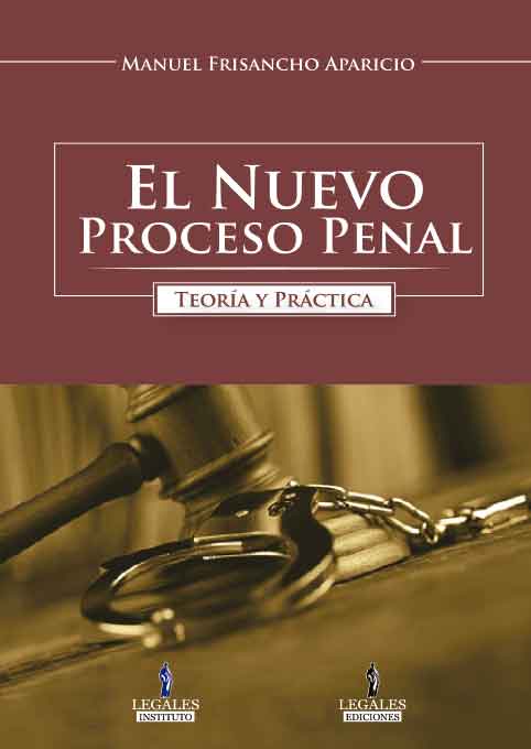 Portada EL NUEVO PROCESO PENAL TEORï¿½A Y PRï¿½CTICA