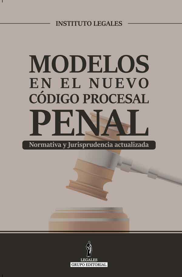 Portada MODELOS EN EL NUEVO Cï¿½DIGO PROCESAL PENAL NORMATIVA Y JURISPRUDENCIA ACTUALIZADA